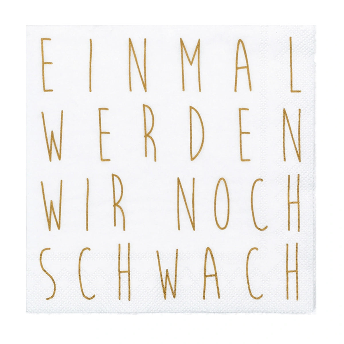 Räder Cocktailserviette „Einmal werden wir noch schwach“ – 0092423